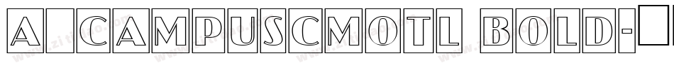 a_CampusCmOtl Bold字体转换